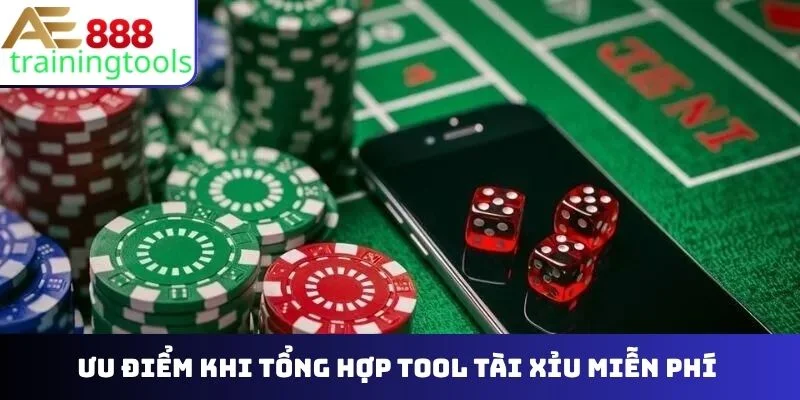 Ưu điểm khi tổng hợp tool tài xỉu miễn phí